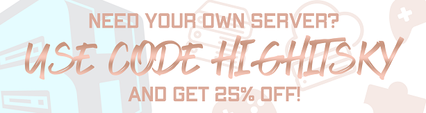 BisectHosting Partnership with HighItsKy, Get 25% off your first month 
			with the code HighItsKy